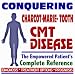 2009 Conquering Charcot-Marie-Tooth (CMT) Disease - The Empowered Patient's Complete Reference - Diagnosis, Treatment Options, Prognosis (Two CD-ROM Set)