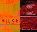 Rilke Projekt - "Bis An Alle Sterne"