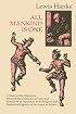 All Mankind Is One: A Study of the Disputation Between Bartolome De Las Casas and Juan Gines De Sepulveda in 1550 on the Intellectual and Religious