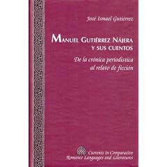 Manuel Guti�rrez N�jera y sus cuentos: De la cr�nica period�stica al relato de ficci�n