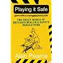 Playing It Safe: The Crazy World of Britain's Health and Safety Regulations