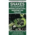 A Photographic Guide to Snakes of Peninsular Malaysia, Singapore & Thailand