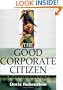 The Good Corporate Citizen: A Practical Guide