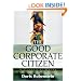 The Good Corporate Citizen: A Practical Guide