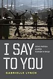 I say to you : ethnic politics and the Kalenjin in Kenya