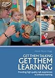 Get them talking, get them learning : providing high quality talk experiences to enhance learning