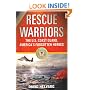 Rescue Warriors: The U.S. Coast Guard, America's Forgotten Heroes