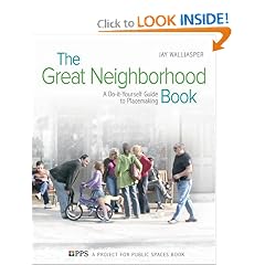 The Great Neighborhood Book: A Do-it-Yourself Guide to Placemaking