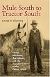 Mule South to Tractor South: Mules, Machines, Agriculture, and Culture in the South, 1850-1950