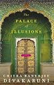 The Palace of Illusions: A Novel