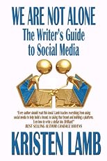 We Are Not Alone: The Writer's Guide to Social Media