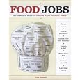 Food Jobs: The Complete Guide to Careers in the Culinary World