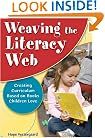 Weaving the Literacy Web: Creating Curriculum Based on Books Children Love