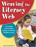 Weaving the Literacy Web: Creating Curriculum Based on Books Children Love