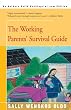 The Working Parents' Survival Guide