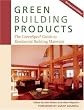 Green Building Products: The GreenSpec Guide to Residential Building Materials
