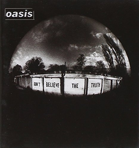 Don't Believe the Truth Oasis