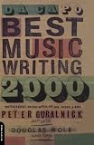 Da Capo Best Music Writing 2000: The Years Finest Writing on Rock, Pop, Jazz, Country, and More
