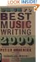 Da Capo Best Music Writing 2000: The Year's Finest Writing on Rock, Pop, Jazz, Country, and More