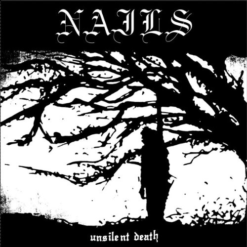 Album Art for Unsilent Death by NAILS