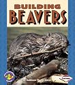 Building Beavers (Pull Ahead Books)