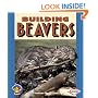 Building Beavers (Pull Ahead Books)