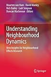 Understanding neighbourhood dynamics : new insights for neighbourhood effects research