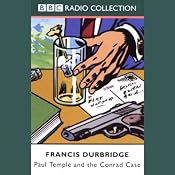 Paul Temple and the Conrad Case (Dramatized) | [Francis Durbridge]