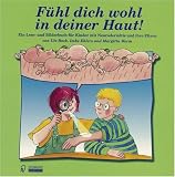 F&uuml;hl dich wohl in deiner Haut!: Ein Lesebuch- und Bilderbuch f&uuml;r Kinder mit Neurodermitis und ihre Eltern - Ute Bock, Imke Ehlers, U. Worm