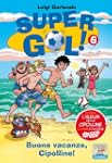 Buone vacanze, Cipolline! Supergol!: 6
