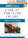 Care at the Close of Life: Evidence and Experience