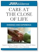 Care at the Close of Life: Evidence and Experience (Jama & Archives Journals)