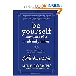 Be Yourself, Everyone Else is Already Taken