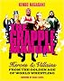 The Grapple Manual: Heroes and Villains from the Golden Age of World Wrestling