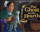 The Ghost on the Hearth (The Vermont Folklife Center Children's Book Series)