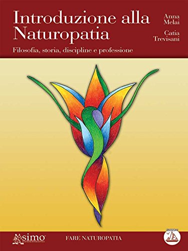 Introduzione alla Naturopatia (Fare naturopatia) (Italian Edition)