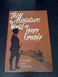 The miniature world of Henry Greenly