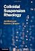 Colloidal Suspension Rheology (Cambridge Series in Chemical Engineering)