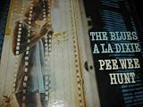 PEE WEE HUNT Plays the Blues a la Dixie