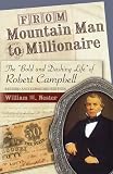 From mountain man to millionaire : the 