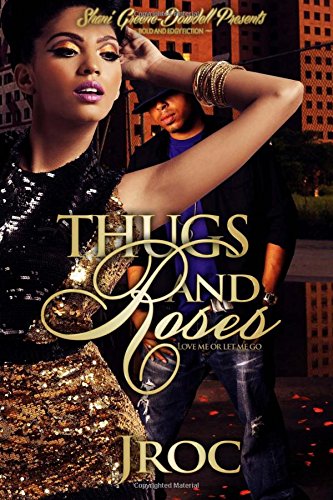 Thugs and Roses: A Brick City Projects Love Story (Volume 1)