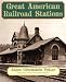 Great American Railroad Stations