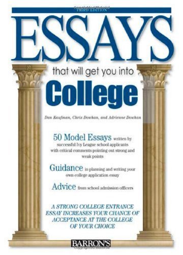 Essays That Will Get You into College (Barron's Essays That Will Get You Into College)