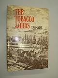 The tobacco lords : a study of the tobacco merchants of Glasgow and their trading activities, c.1740-90