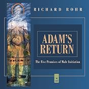 H&ouml;rbuch Adam's Return: The Five Promises of Male Spirituality