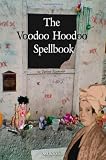 The Voodoo Hoodoo Spellbook