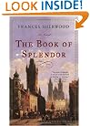 The Book of Splendor: A Novel