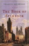 The Book of Splendor: A Novel