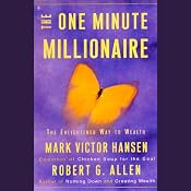 The One Minute Millionaire: The Enlightened Way to Wealth | [Mark Victor Hansen, Robert G. Allen]