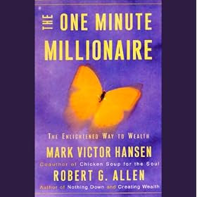 The One Minute Millionaire: The Enlightened Way to Wealth (Unabridged)